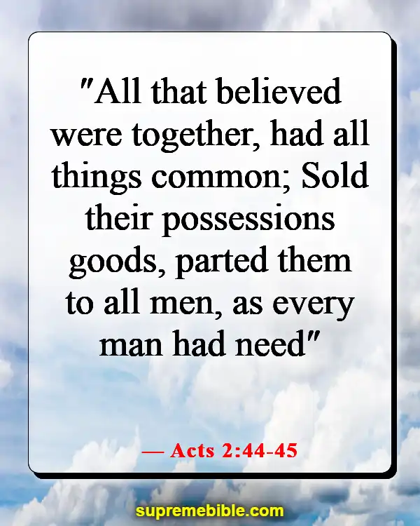 Bible Verses About Working Together As A Team (Acts 2:44-45)