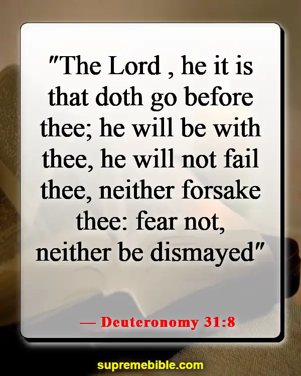 Bible Verses About When You Feel Like Giving Up (Deuteronomy 31:8)