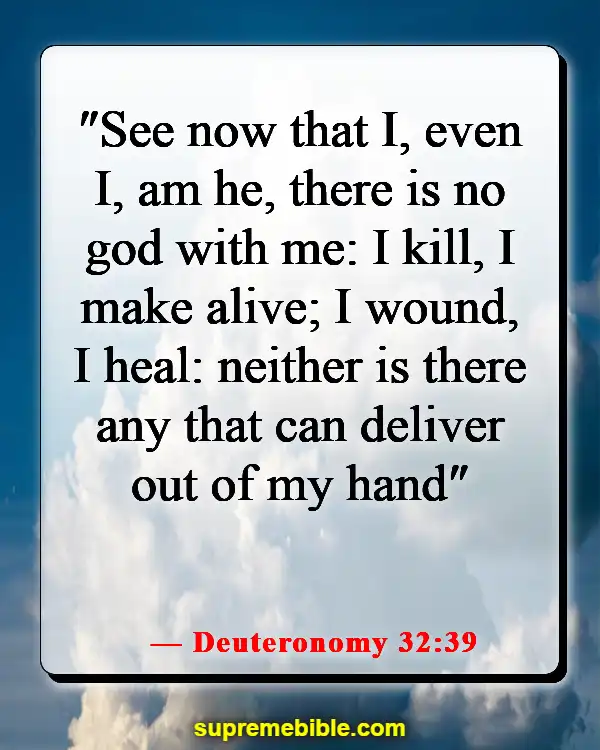 Bible Verses About God Healing The Sick (Deuteronomy 32:39)