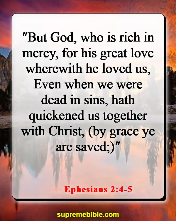 Bible Verses About God’s Love Never Failing (Ephesians 2:4-5)
