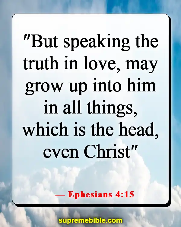 Bible Verses About Applying Scripture To Everyday Life (Ephesians 4:15)