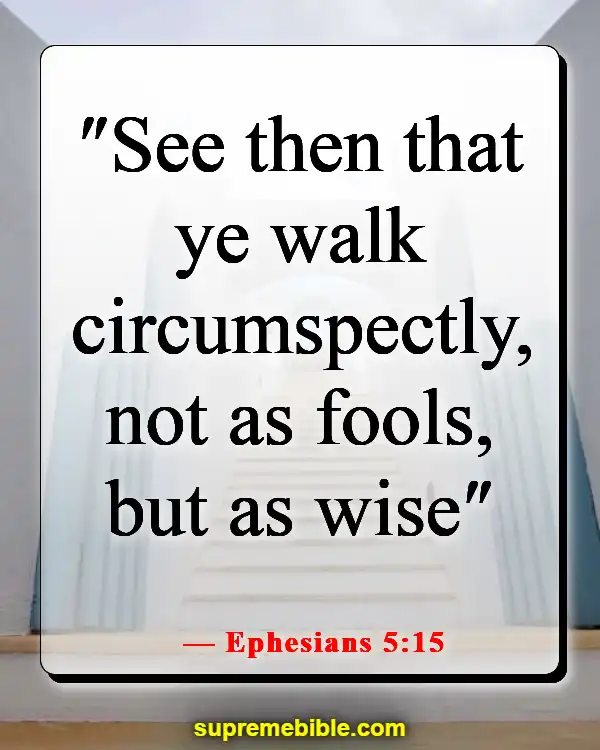 Bible Verses About Walking (Ephesians 5:15)