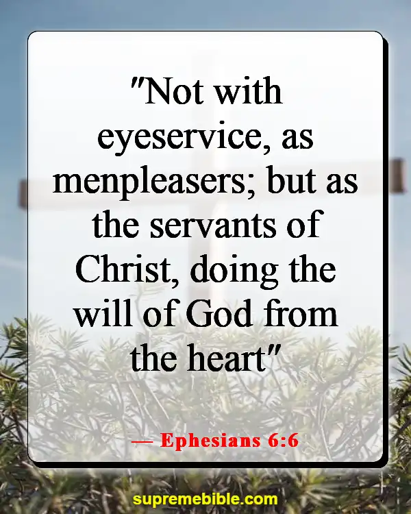 Bible Verses About Listening To Your Conscience (Ephesians 6:6)