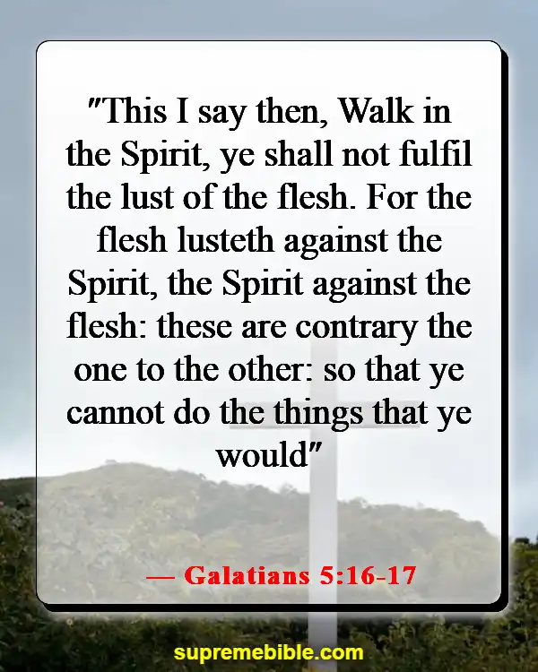 Bible Verses About Right And Wrong Choices (Galatians 5:16-17)