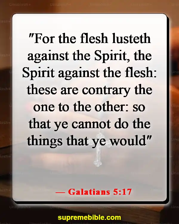 Bible Verses About Satan’s Distractions (Galatians 5:17)
