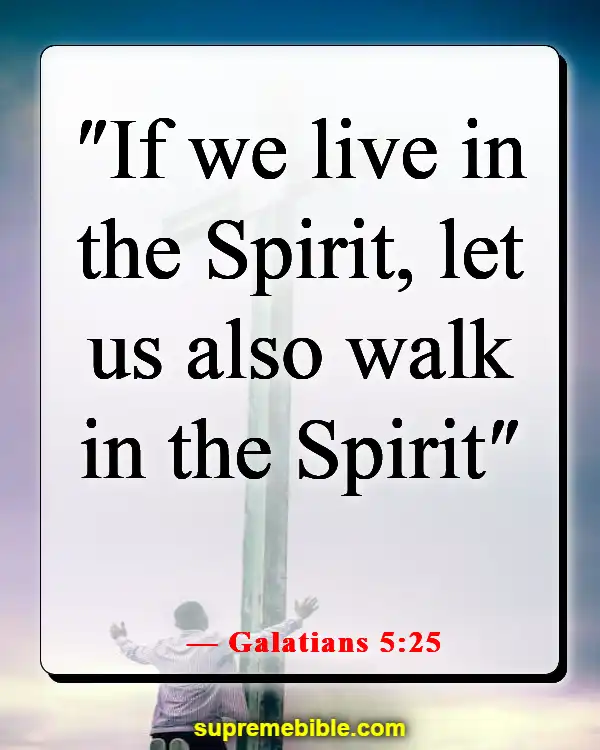 Bible Verses About Walking (Galatians 5:25)