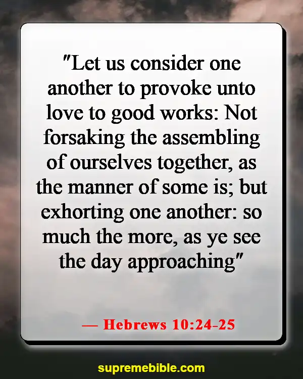 Bible Verses About Serving The Church (Hebrews 10:24-25)