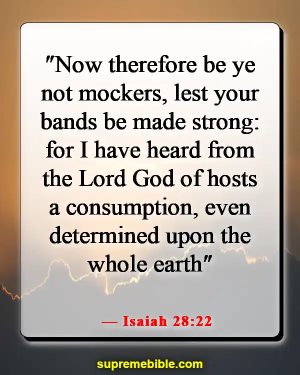 Bible Verses About  Destruction And The End Of The Wicked (Isaiah 28:22)