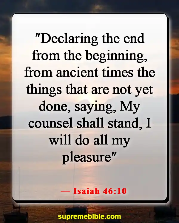 Bible Verses About God’s Powers And Abilities (Isaiah 46:10)