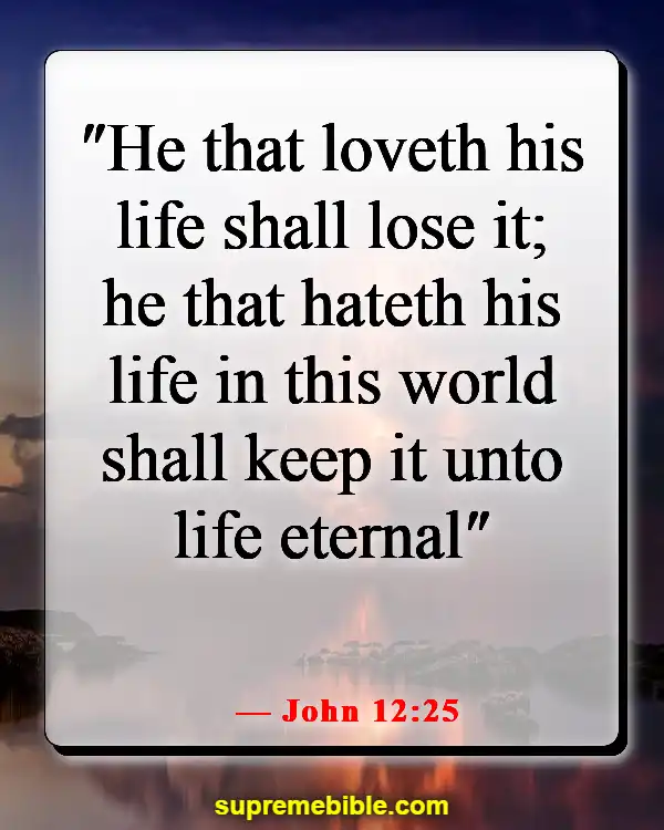 Bible Verses About Losing Your Life For God (John 12:25)