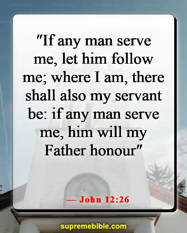 Bible Verses About Serving The Church (John 12:26)