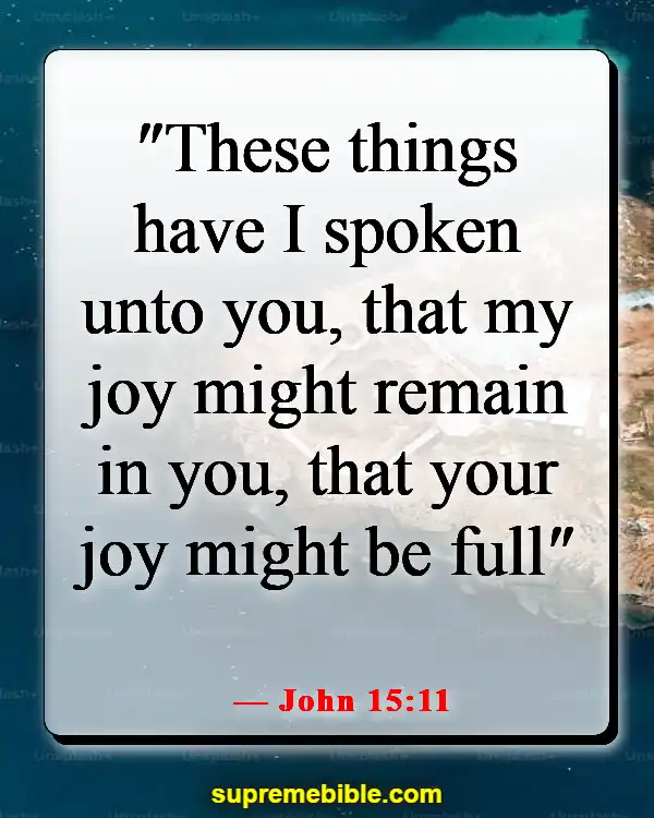 Bible Verses About The Devil Stealing Your Joy (John 15:11)