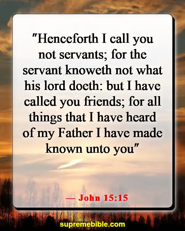 Bible Verses About God Wanting To Spend Time With Us (John 15:15)