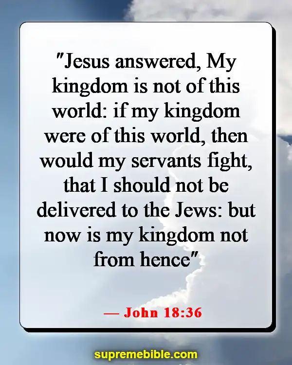 Bible Verses About God's Kingdom On Earth (John 18:36)