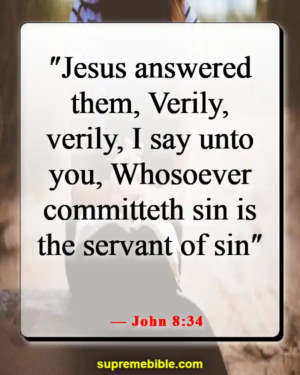 Bible Verses About Making Excuses For Sin (John 8:34)