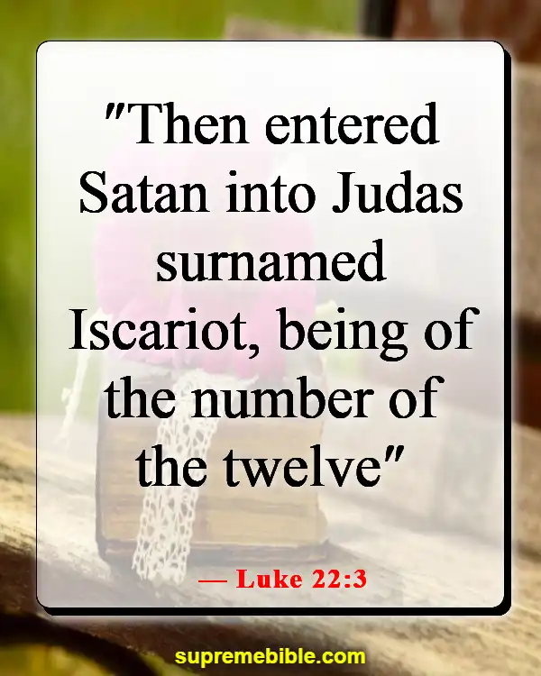 Bible Verses About Devil In Disguise (Luke 22:3)