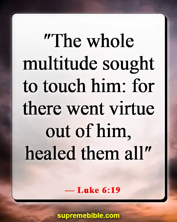 Bible Verse About Fighting Illness (Luke 6:19)