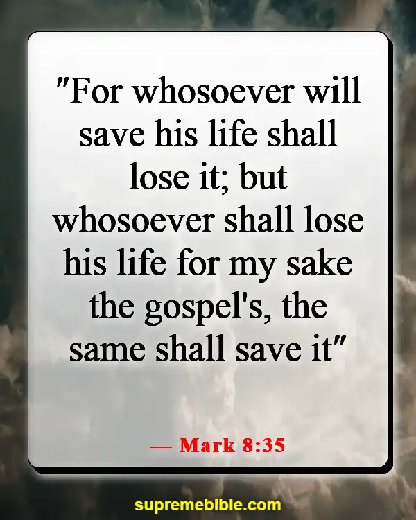 Bible Verses About Losing Your Life For God (Mark 8:35)