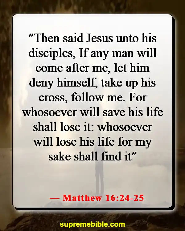 Bible Verses About Falling In Love With Jesus (Matthew 16:24-25)