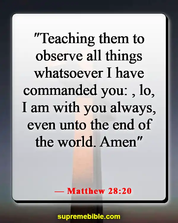 Bible Verses About Overcoming Loneliness (Matthew 28:20)