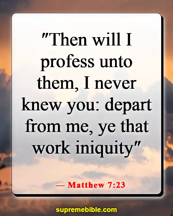 Bible Verses About  Destruction And The End Of The Wicked (Matthew 7:23)