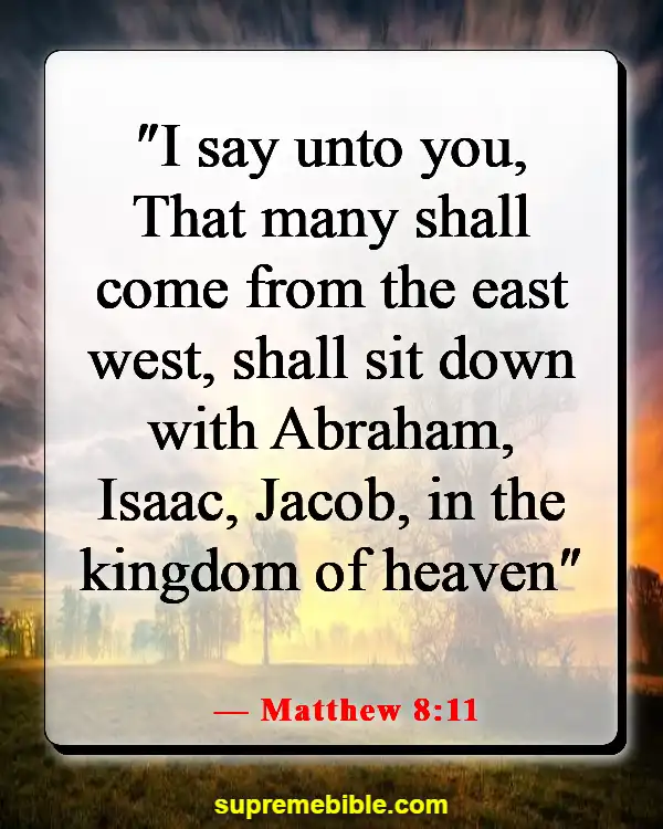 Bible Verses About Entering The Kingdom Of Heaven (Matthew 8:11)