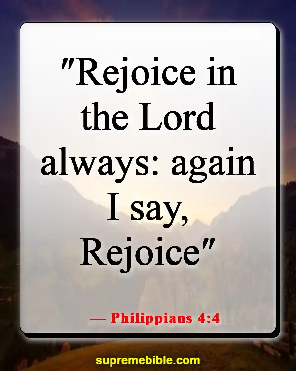 Bible Verses About God Wants Us To Be Happy (Philippians 4:4)