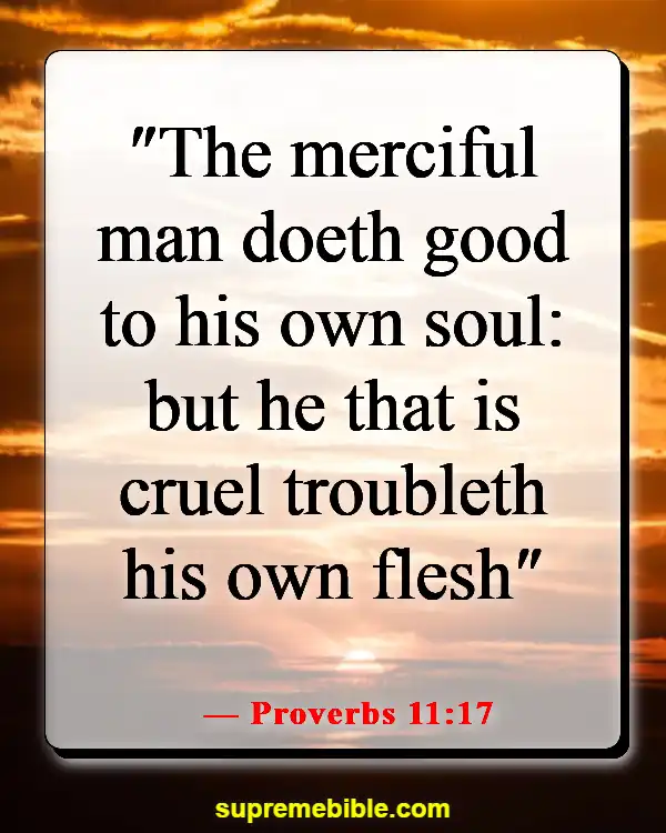 Bible Verses About Being Rude To Others (Proverbs 11:17)