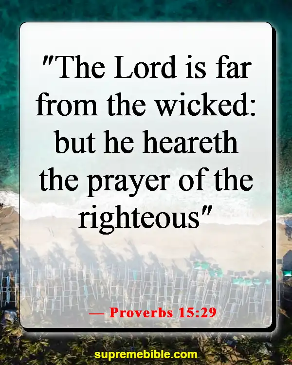 Bible Verses About Prayer During Hard Times (Proverbs 15:29)