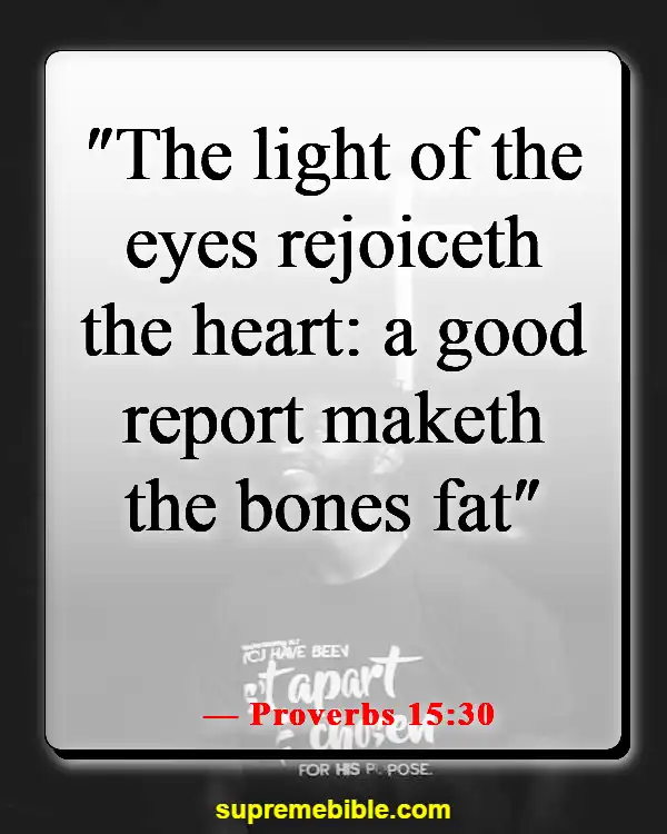 Bible Verses About God Wants Us To Be Happy (Proverbs 15:30)
