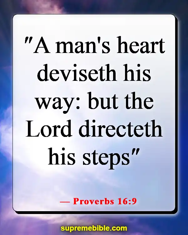 Bible Verses About Choosing The Right Decision (Proverbs 16:9)