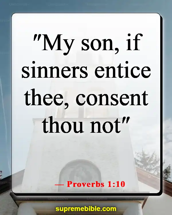 Bible Verses About Right And Wrong Choices (Proverbs 1:10)