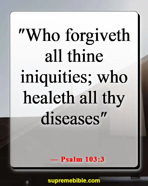 Bible Verse About Fighting Illness (Psalm 103:3)