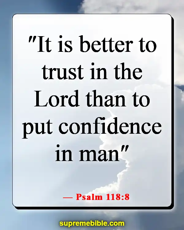 Bible Verses On Depending On God (Psalm 118:8)