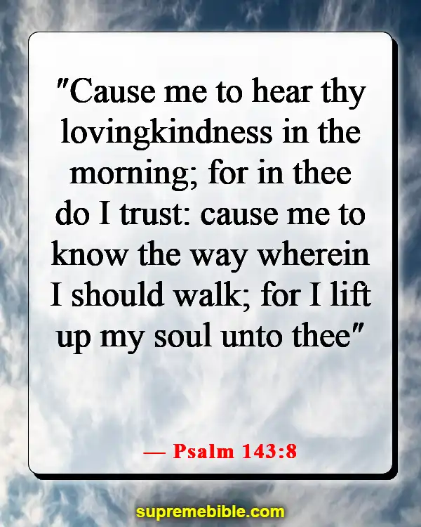 Bible Verses About Walking (Psalm 143:8)