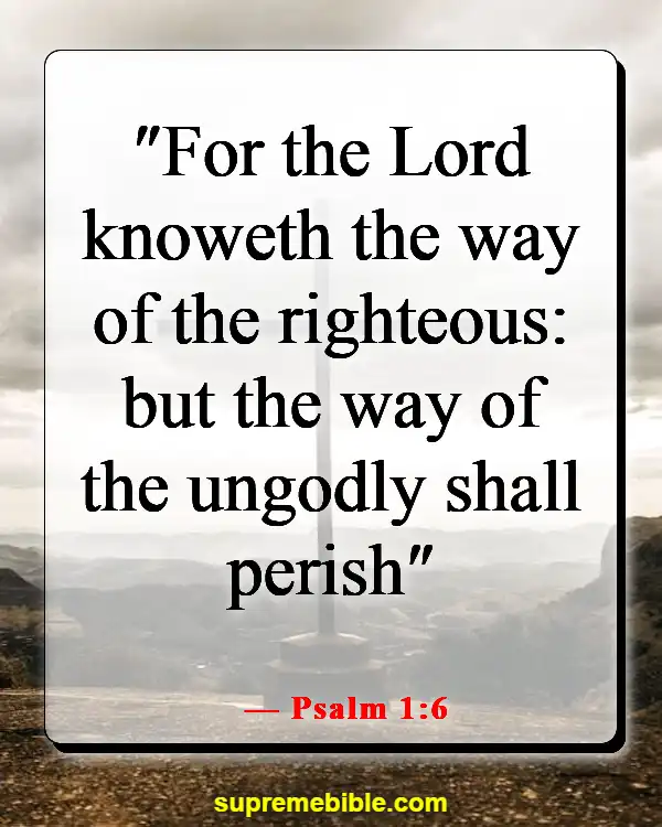 Bible Verses About  Destruction And The End Of The Wicked (Psalm 1:6)