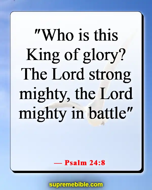 Bible Verses About God’s Powers And Abilities (Psalm 24:8)