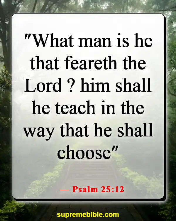 Bible Verses About Choosing The Right Decision (Psalm 25:12)