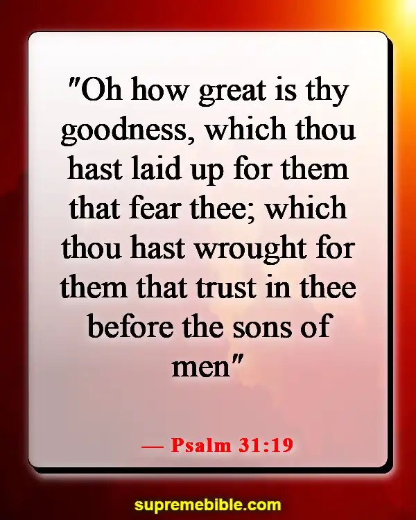 Bible Verses About Not Worrying About The Future (Psalm 31:19)