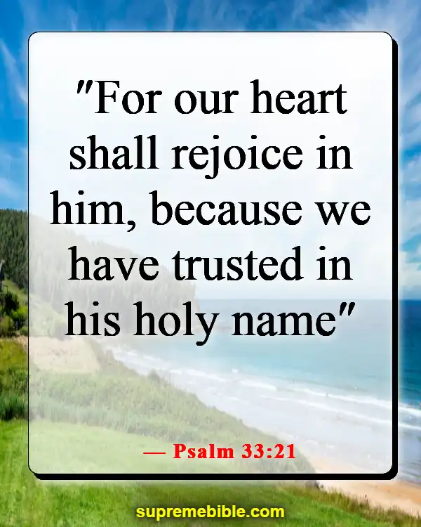 Bible Verses About God Wants Us To Be Happy (Psalm 33:21)