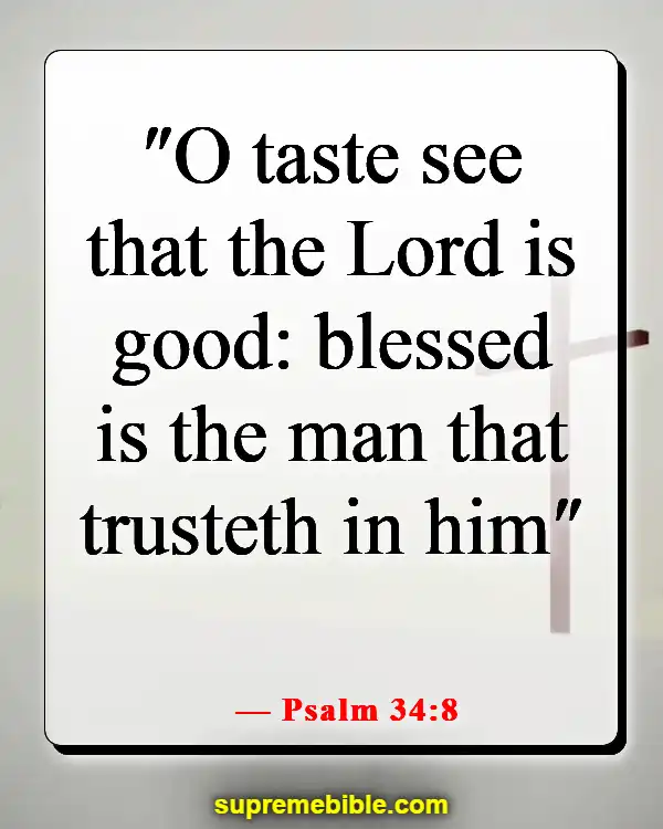 Bible Verses About Spending Time With God (Psalm 34:8)