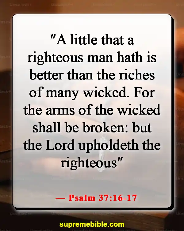 Bible Verses About Worrying About Money (Psalm 37:16-17)
