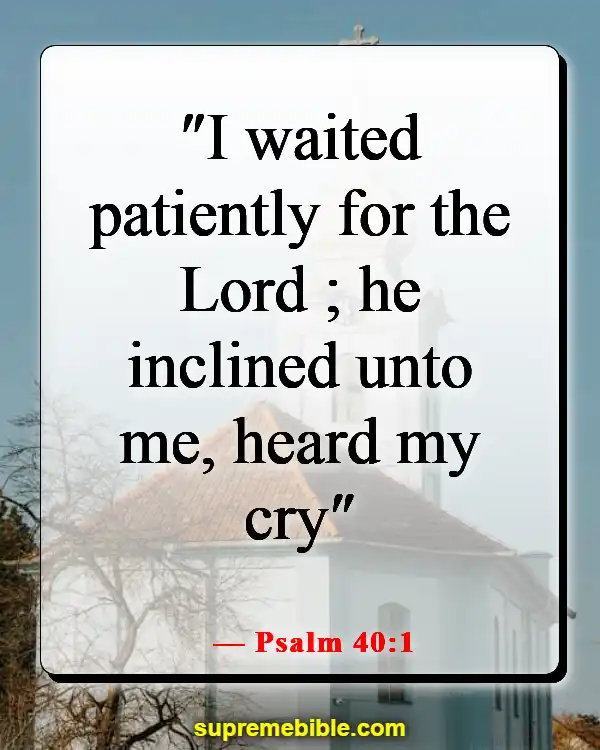 Bible Verses About Prayer During Hard Times (Psalm 40:1)