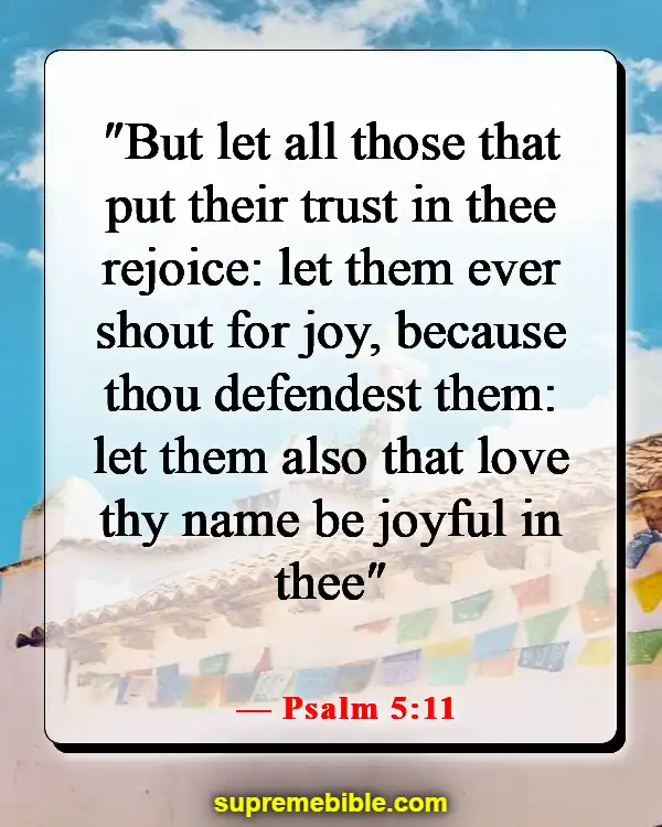 Bible Verses About God Wants Us To Be Happy (Psalm 5:11)