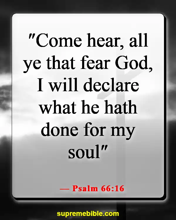 Bible Verses About Sharing Your Testimony (Psalm 66:16)