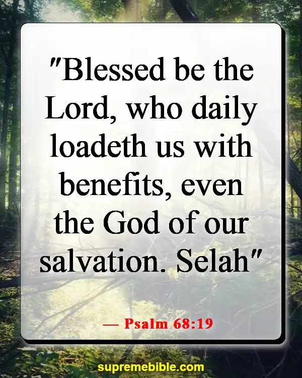 Bible Verses About God Wants Us To Be Happy (Psalm 68:19)