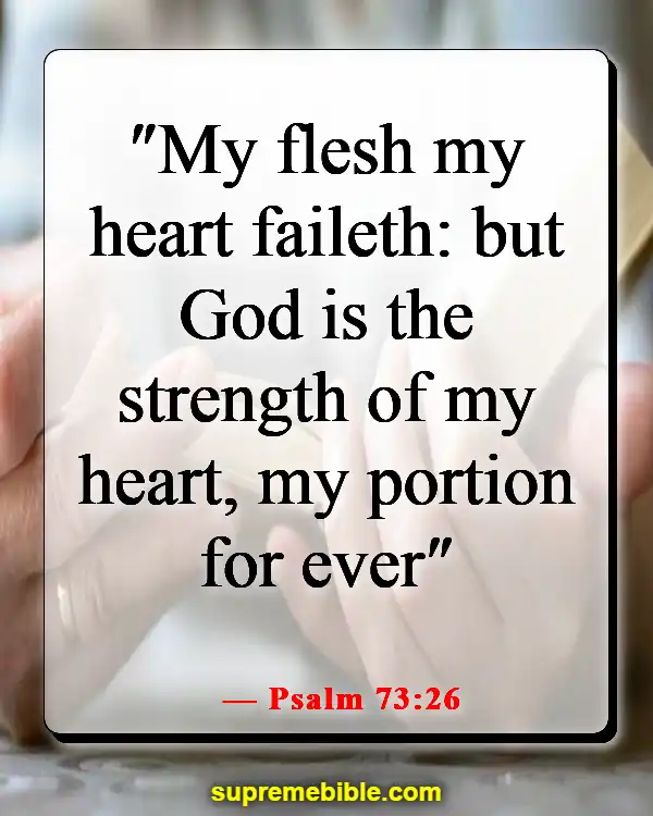 Bible Verses About When You Feel Like Giving Up (Psalm 73:26)