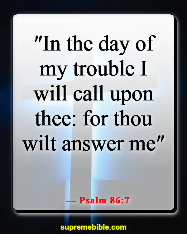 Bible Verses About Prayer During Hard Times (Psalm 86:7)