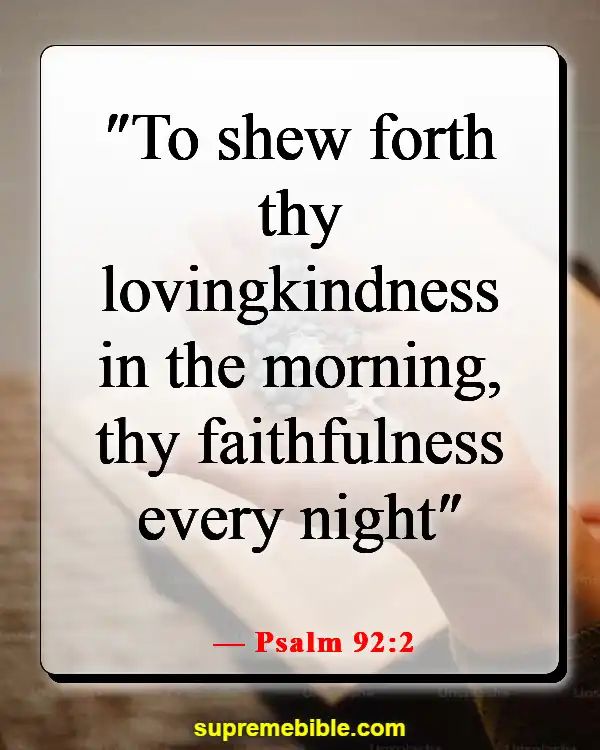 Bible Verse About Seeking God Early In The Morning (Psalm 92:2)