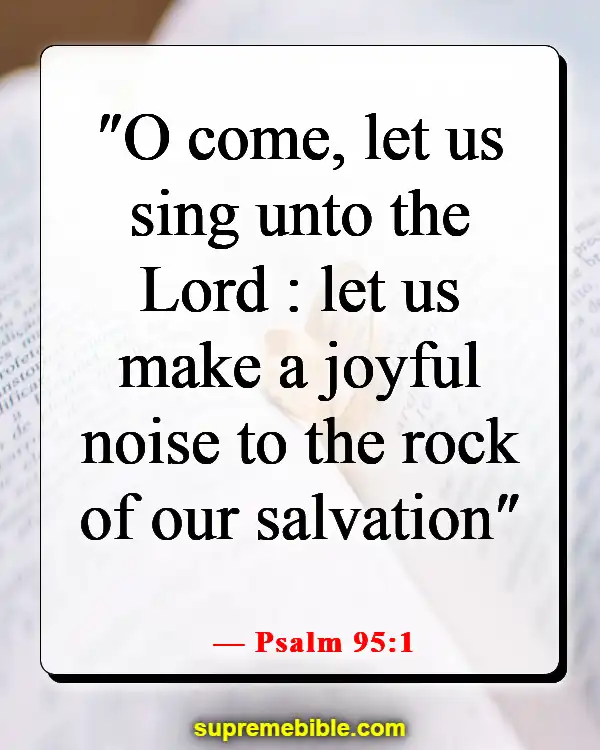 Bible Verses About Finding Joy And Happiness In The Lord (Psalm 95:1)
